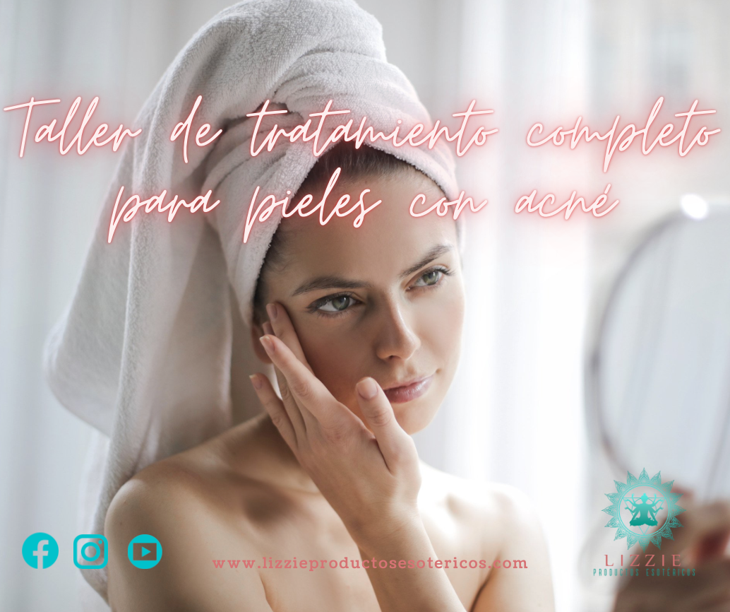 Taller de Tratamiento completo para pieles con acné