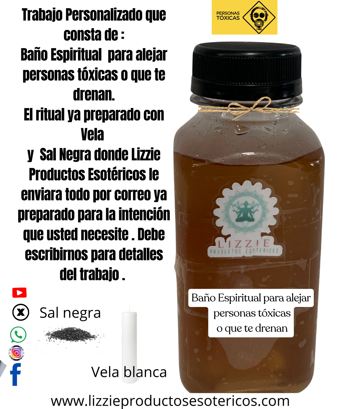 Ritual para alejar personas tóxicas o que te drenan.  Se envía el baño con el ritual y usted sigue las instrucciones o Lizzie Productos Esotéricos le hace el trabajo personalizado y se le envía con las especificaciones a seguir .